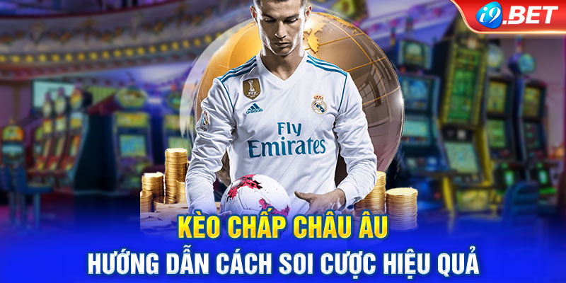 Kèo Chấp Châu u - Hướng Dẫn Cách Soi Cược Hiệu Quả