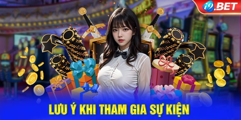 Lưu ý khi tham gia sự kiện 