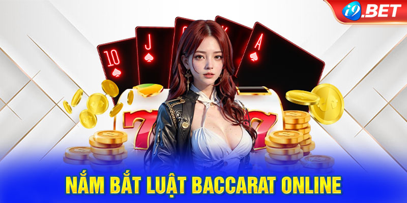 Nắm bắt luật Baccarat online trong một nốt nhạc 