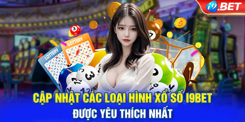 Những sản phẩm xổ số được yêu thích nhất